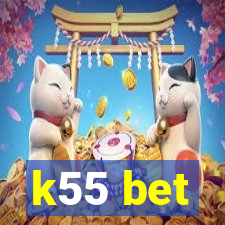 k55 bet